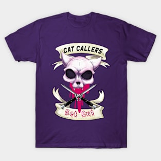 Cat callers get cut T-Shirt